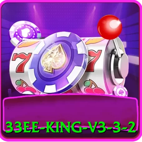 33ee King v3.3.2 - pk